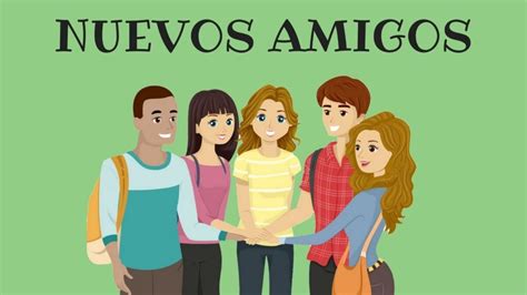 hacer nuevas amistades|como hacer amigos nuevos.